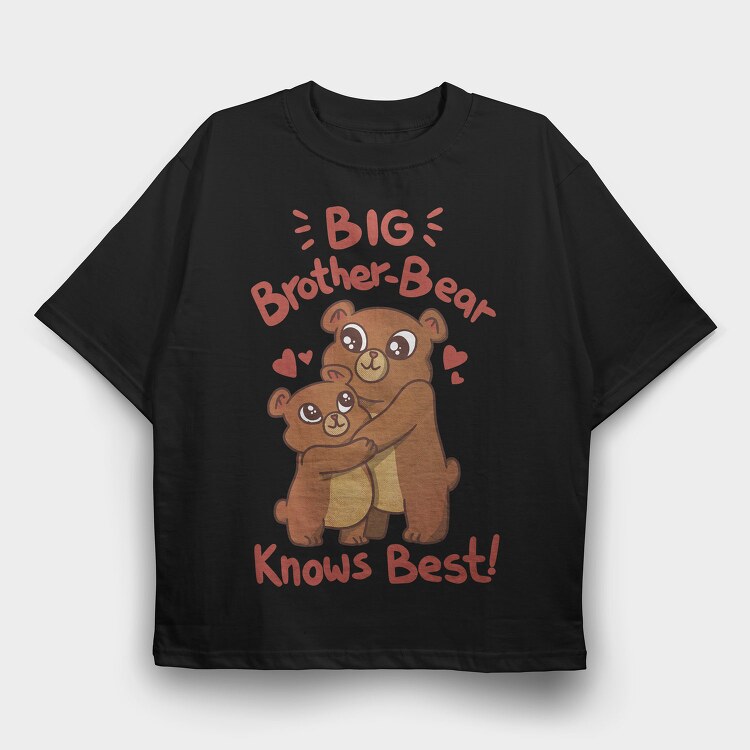 Bear Brothers Cute Animals Big Bear Brother Knows Best, Tricou Oversize Barbati (Unisex)