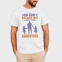 You Cant Scare Me I Have Two Daughters, Tricou Barbati (Unisex)