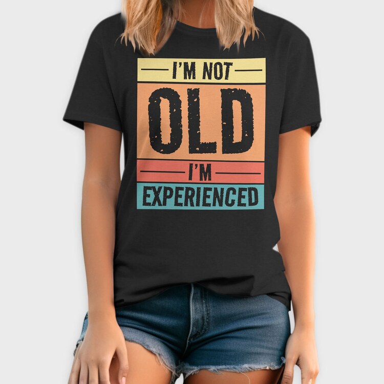 I M Not Old I M Experienced Retro Sunset, Tricou Barbati (Unisex)