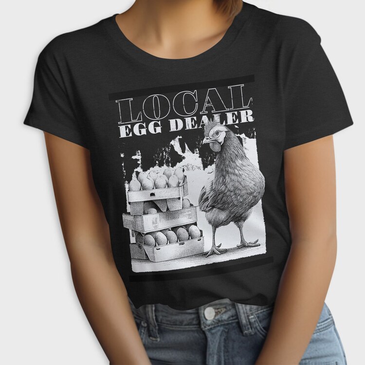 Funny Local Egg Dealer, Tricou Femei