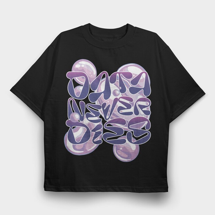 Y3K Data Never Dies Bubbles, Tricou Oversize Barbati (Unisex)