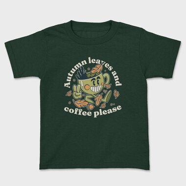 Autumn Leaves and Coffee Please, Tricou Copii