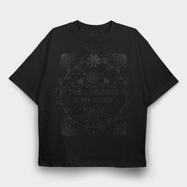 The Universe Is My Guide, Tricou Oversize Barbati (Unisex)
