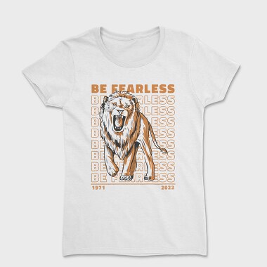 Be Fearless Lion, Tricou Femei