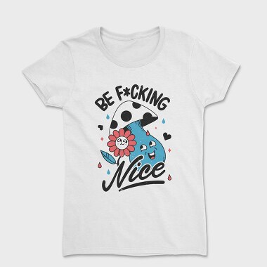 Be Nice, Tricou Femei