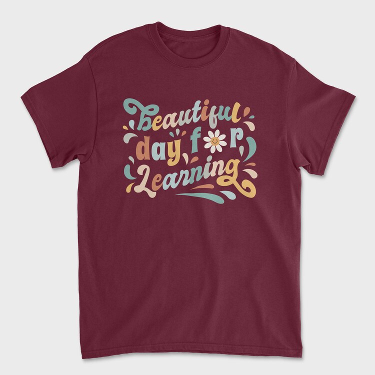 Beautiful Day for Learning, Tricou Barbati (Unisex)