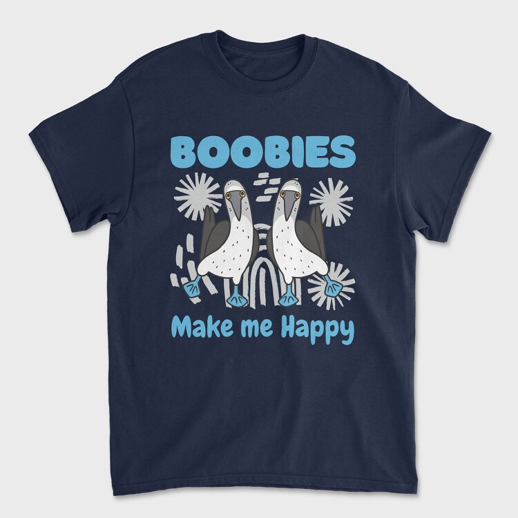 Tricou Barbati (Unisex), Boobies Make Me Happy