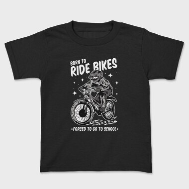 Born to Ride Bikes Forced to Go to School, Tricou Copii