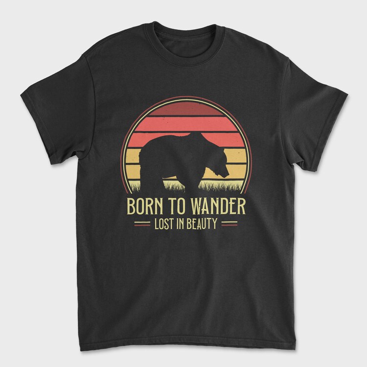 Born to Wander Lost in Beauty, Tricou Barbati (Unisex)