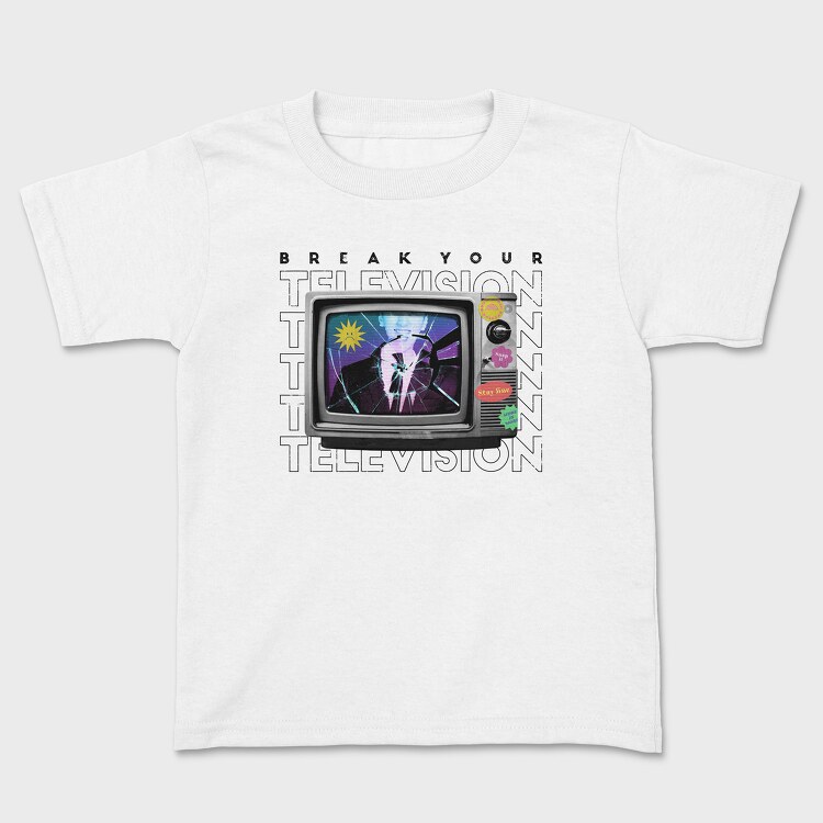 Break Your Television, Tricou Copii