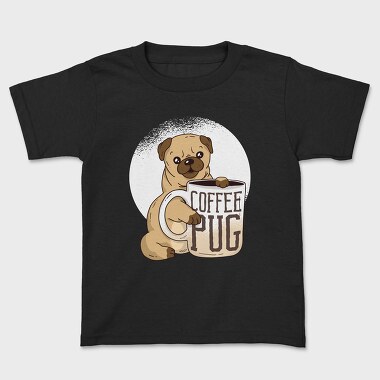 Coffee Pug Mug, Tricou Copii