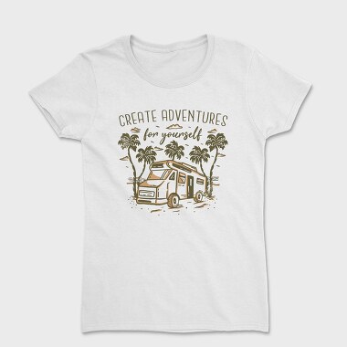 Create Adventures for Yourself, Tricou Femei