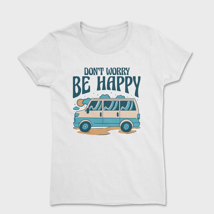 Dont Worry Be Happy, Tricou Femei