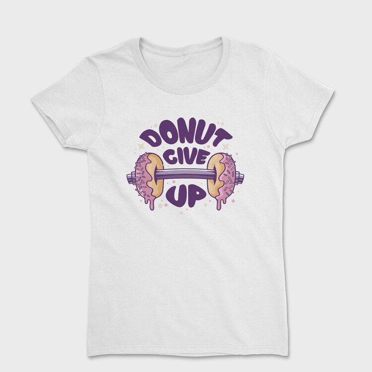 Donut Give Up, Tricou Femei