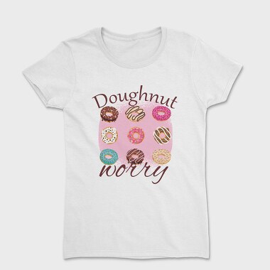 Tricou Femei, Doughnut Worry