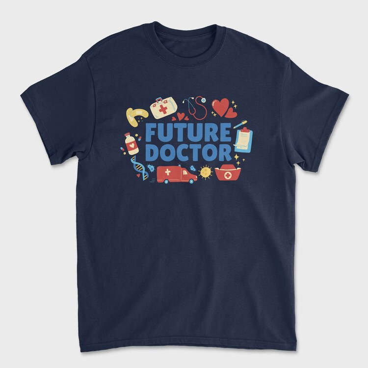 Tricou Barbati (Unisex), Future Doctor Quote