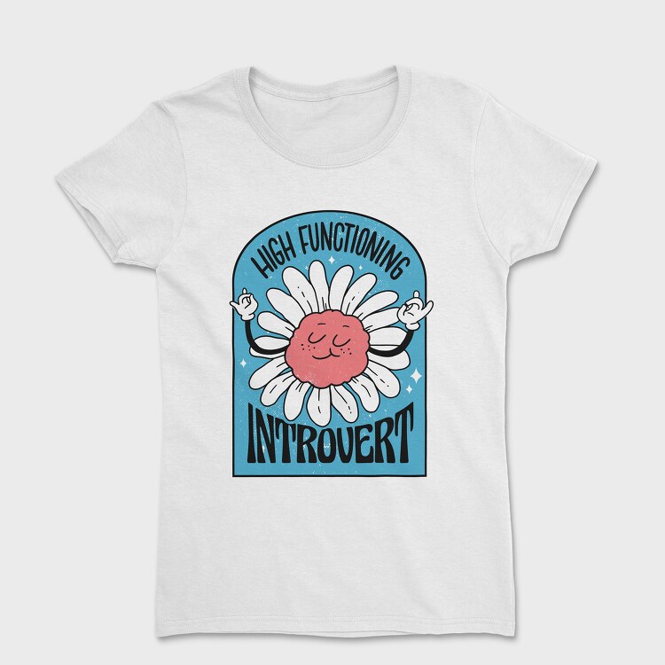 Tricou Femei, High Functionning Introvert