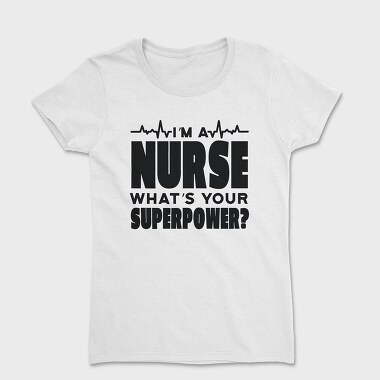 I Am a Nurse, Tricou Femei