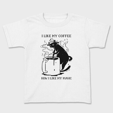 I Like My Coffee How I Like My Magic, Tricou Copii