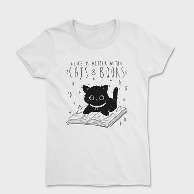 Life Is Better With Cats and Books, Tricou Femei