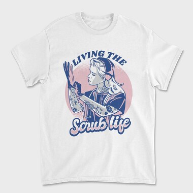 Living the Scrub Life, Tricou Barbati (Unisex)