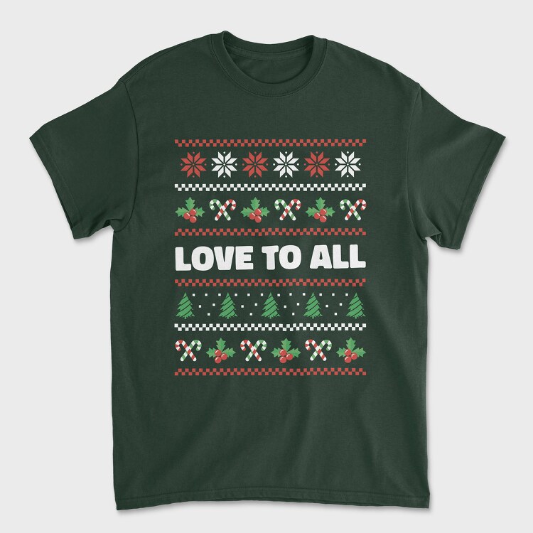 Tricou Barbati (Unisex), Love to All Ugly Sweater