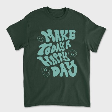 Make Today a Happy Day, Tricou Barbati (Unisex)