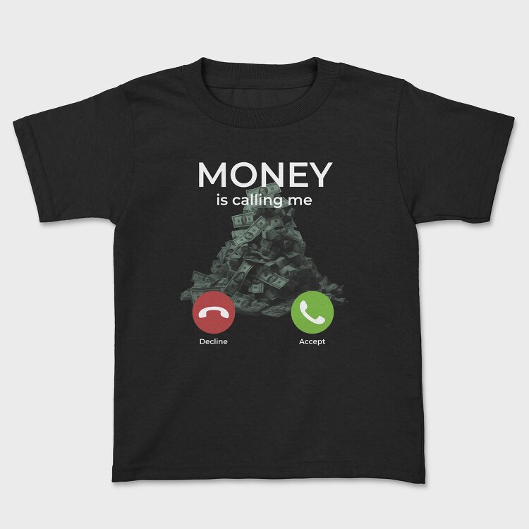 Money Is Calling Me, Tricou Copii