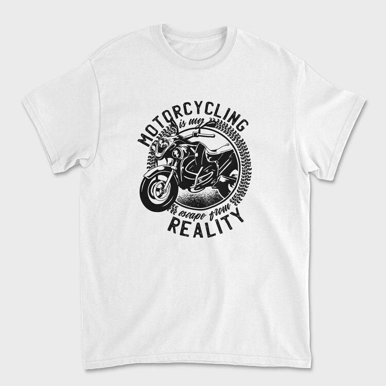 Tricou Barbati (Unisex), Motorcycling Is My Escape From Reality