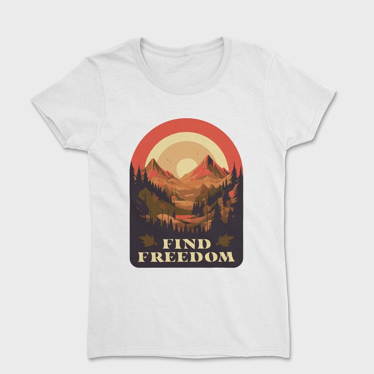 Tricou Femei, Mountain Sun Find Freedom