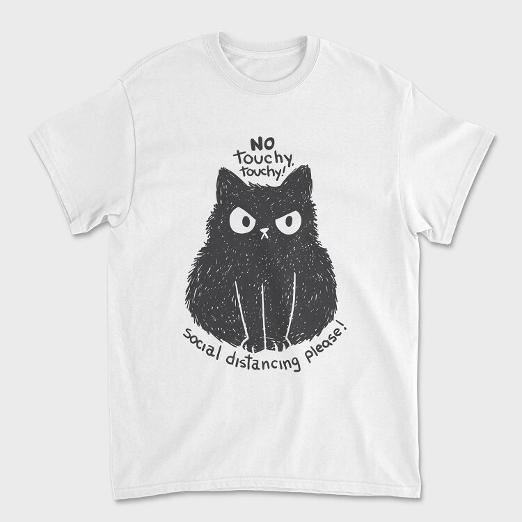 Tricou Barbati (Unisex), No Touchy Touchy Cat