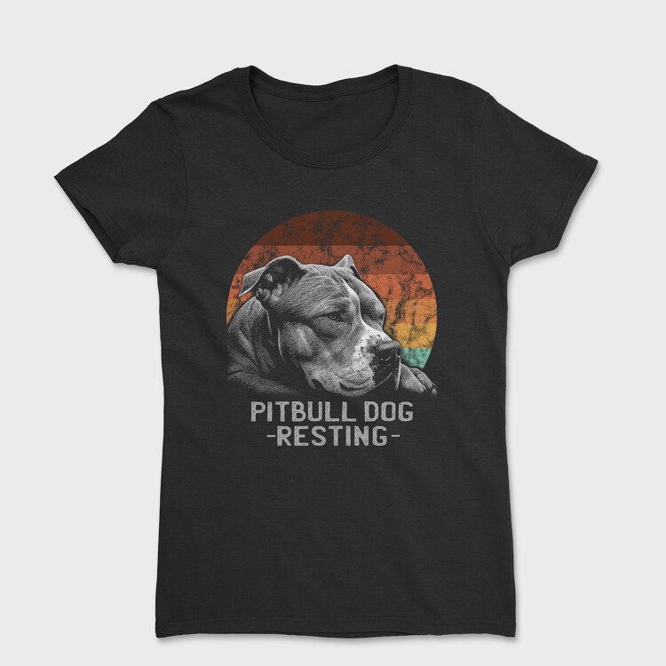 Tricou Femei, Pitbull Dog Resting