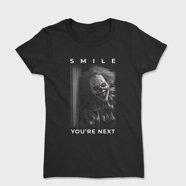 Smile Youre Next, Tricou Femei