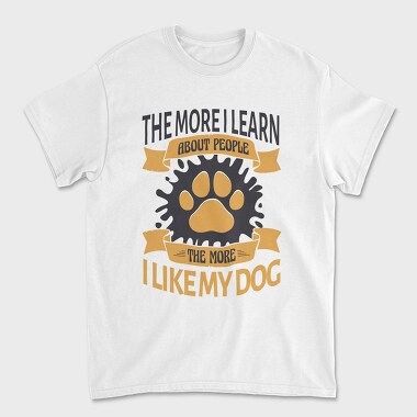 The More I Like My Dog, Tricou Barbati (Unisex)