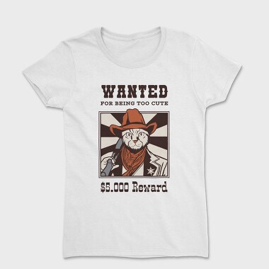 Wanted for Being Too Cute, Tricou Femei