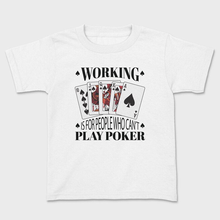 Working Play Poker, Tricou Copii