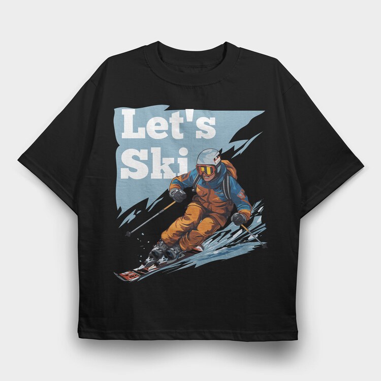 Let'S Ski Skier, Tricou Oversize Barbati (Unisex)