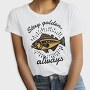 Golden Fish Quote Stay Golden, Tricou Femei