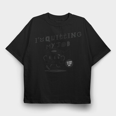 Quitting Job Coffee, Tricou Oversize Barbati (Unisex)