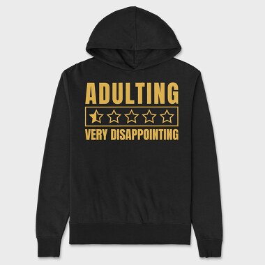 Hanorac Barbati (Unisex), Adulting Funny Quote