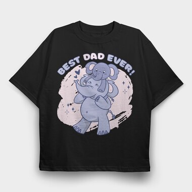 Best Dad Ever Elephants, Tricou Oversize Barbati (Unisex)