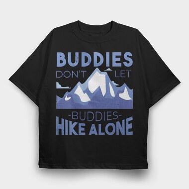 Hike Buddies, Tricou Oversize Barbati (Unisex)