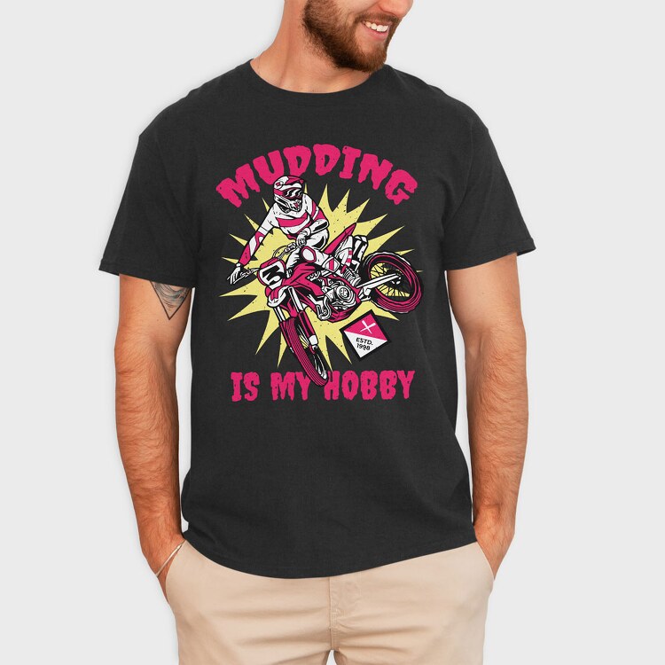 Mudding Is My Hobby, Tricou Barbati (Unisex)