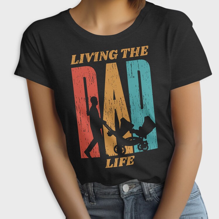 Retro Living The Dad Life Quote, Tricou Femei
