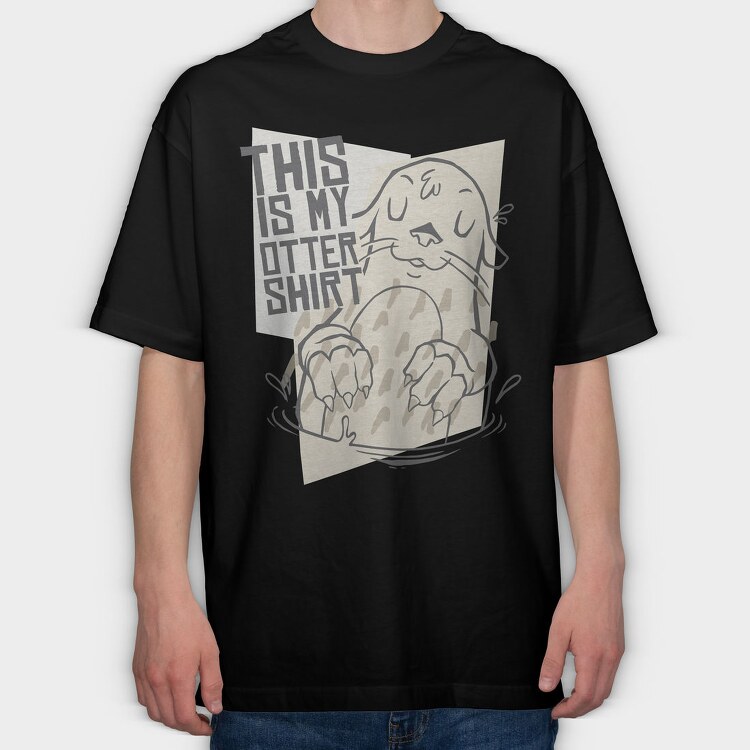 My Otter This Is My Otter, Tricou Oversize Barbati (Unisex)