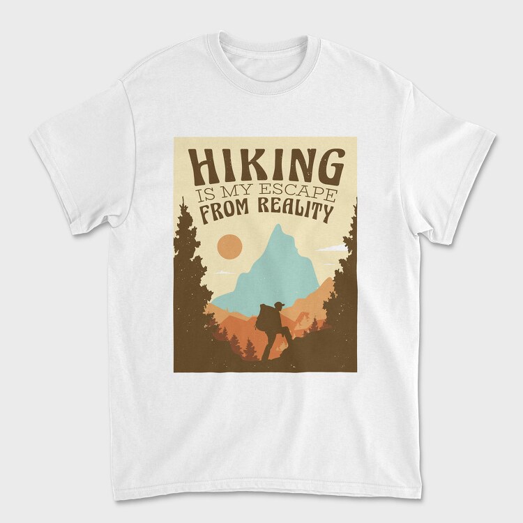 Hiking Is My Escape From Reality, Tricou Barbati (Unisex)