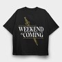 Weekend Is Coming Sword, Tricou Oversize Barbati (Unisex)
