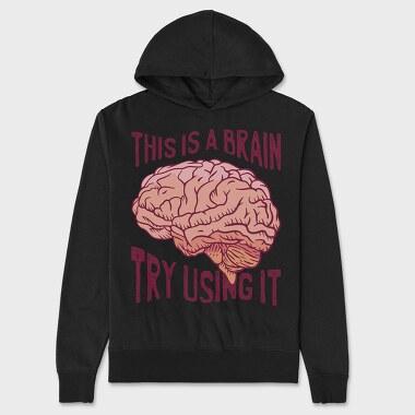 This Is a Brain Try Using It, Hanorac Oversize Barbati (Unisex)