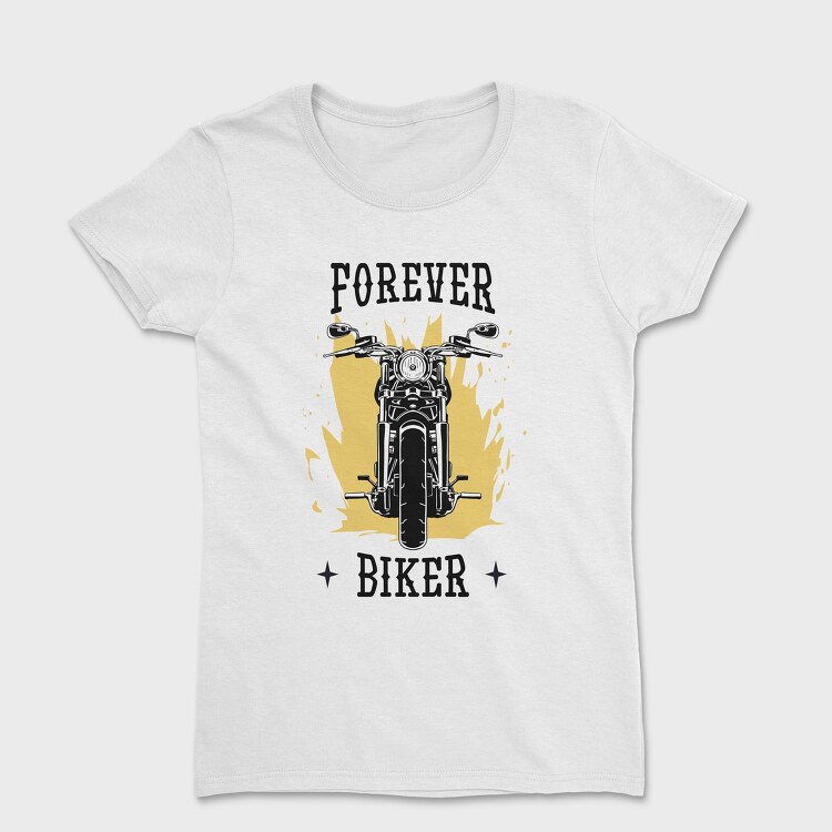 Forever Biker, Tricou Femei