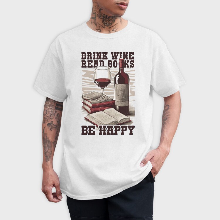 Wine And Books Happy Happiness, Tricou Barbati (Unisex)